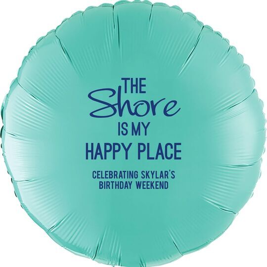 The Shore Is My Happy Place Mylar Balloons